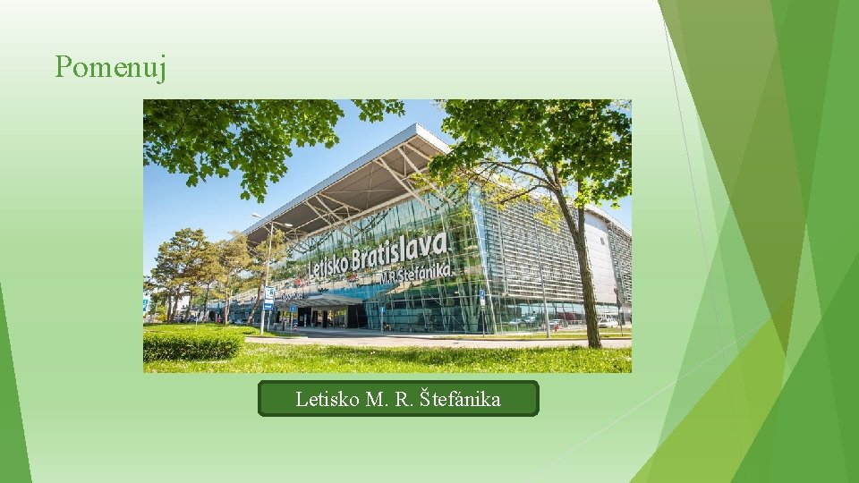 Pomenuj Letisko M. R. Štefánika 