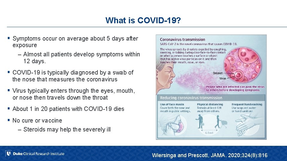 What is COVID-19? § Symptoms occur on average about 5 days after exposure –