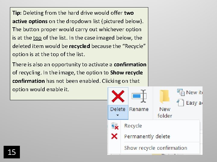 Tip: Deleting from the hard drive would offer two active options on the dropdown Tip: Deleting from the hard drive would offer two active options on the dropdown