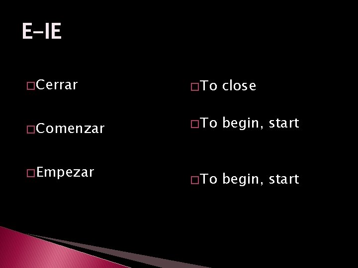 E-IE � Cerrar � Comenzar � Empezar � To close � To begin, start