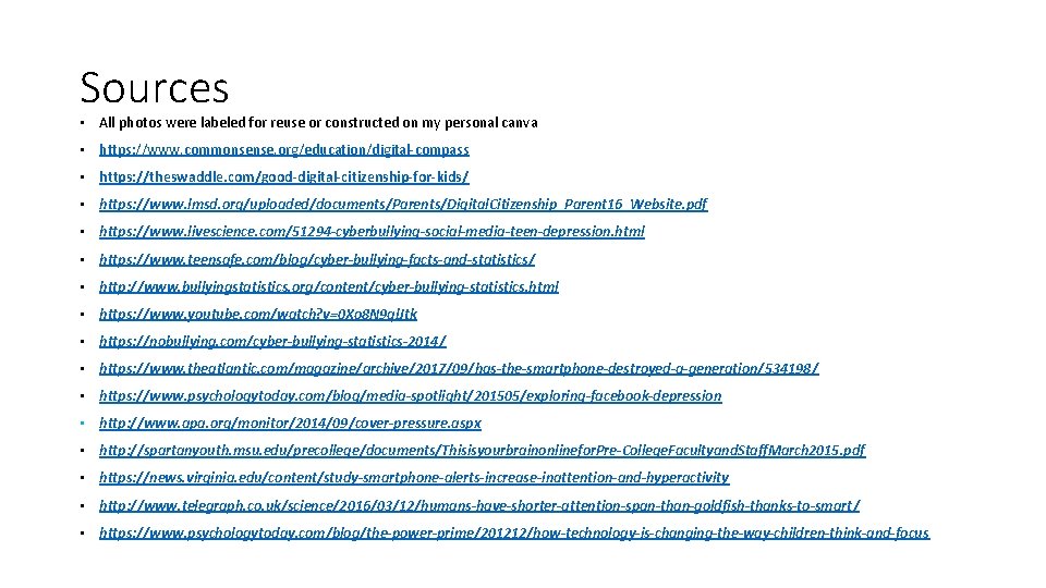 Sources • All photos were labeled for reuse or constructed on my personal canva
