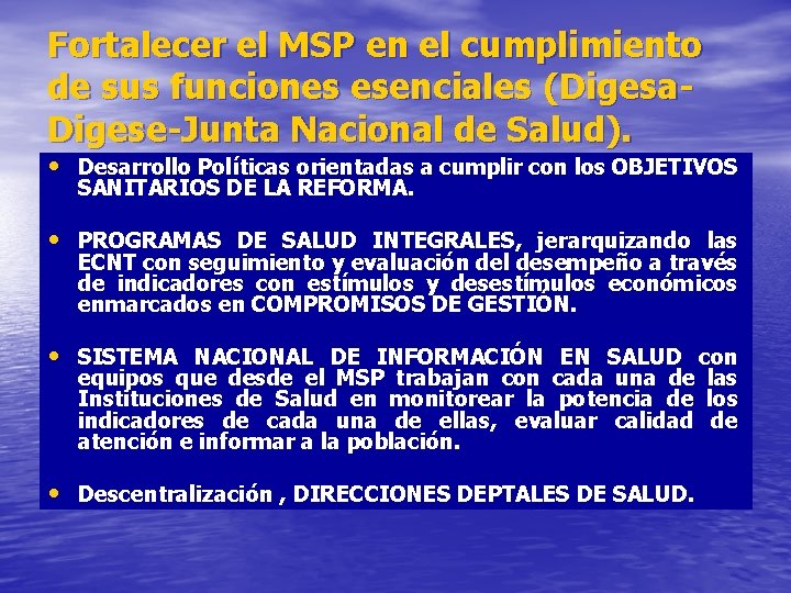 Fortalecer el MSP en el cumplimiento de sus funciones esenciales (Digesa. Digese-Junta Nacional de