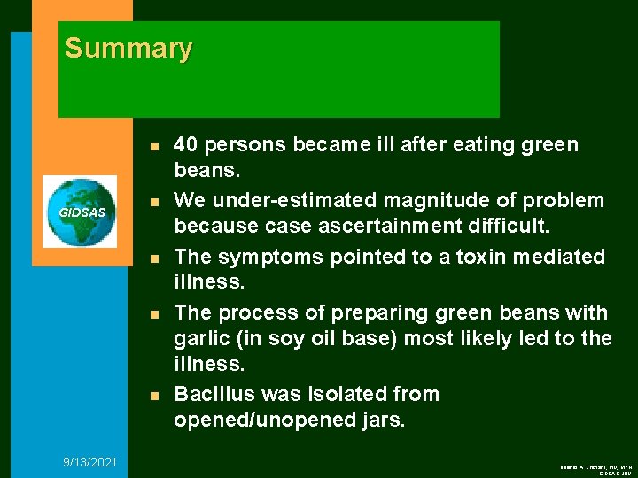 Summary n GIDSAS n n 9/13/2021 40 persons became ill after eating green beans.