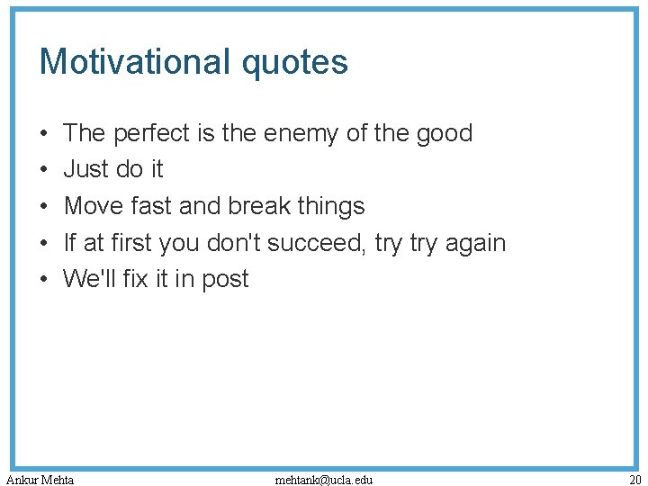 Motivational quotes • • • The perfect is the enemy of the good Just