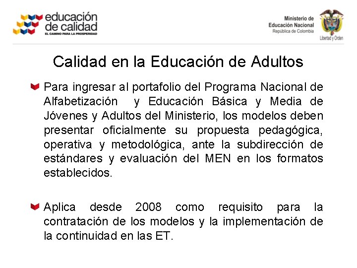 Calidad en la Educación de Adultos Para ingresar al portafolio del Programa Nacional de