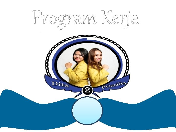 Program Kerja Program Kerja