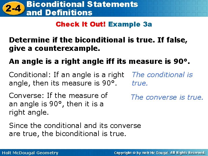 Biconditional Statements 2 -4 and Definitions Check It Out! Example 3 a Determine if