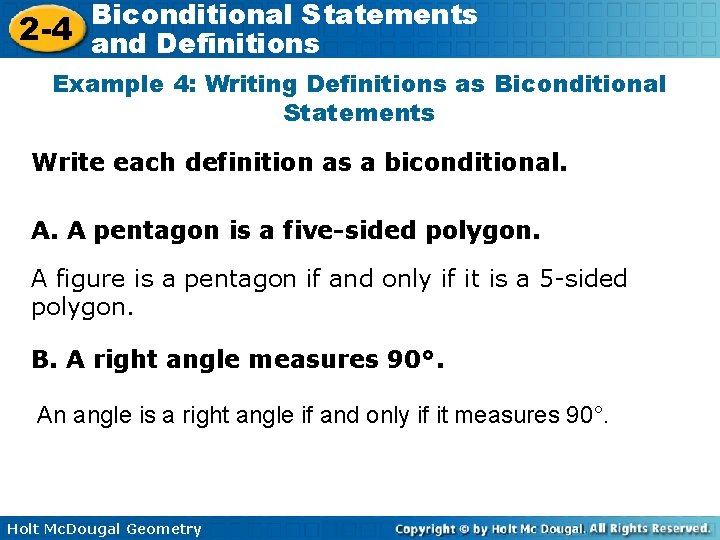 Biconditional Statements 2 -4 and Definitions Example 4: Writing Definitions as Biconditional Statements Write