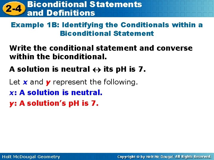 Biconditional Statements 2 -4 and Definitions Example 1 B: Identifying the Conditionals within a