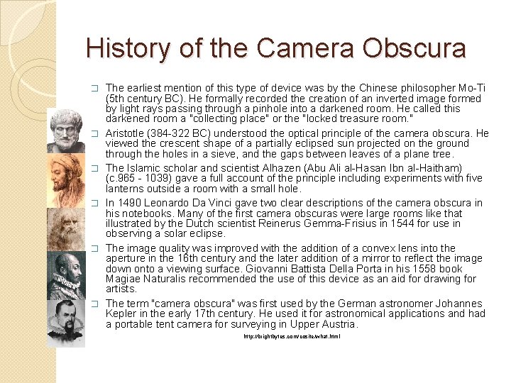 History of the Camera Obscura � � � The earliest mention of this type