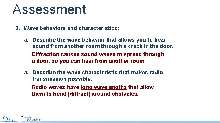 Assessment 3. Wave behaviors and characteristics: a. Describe the wave behavior that allows you