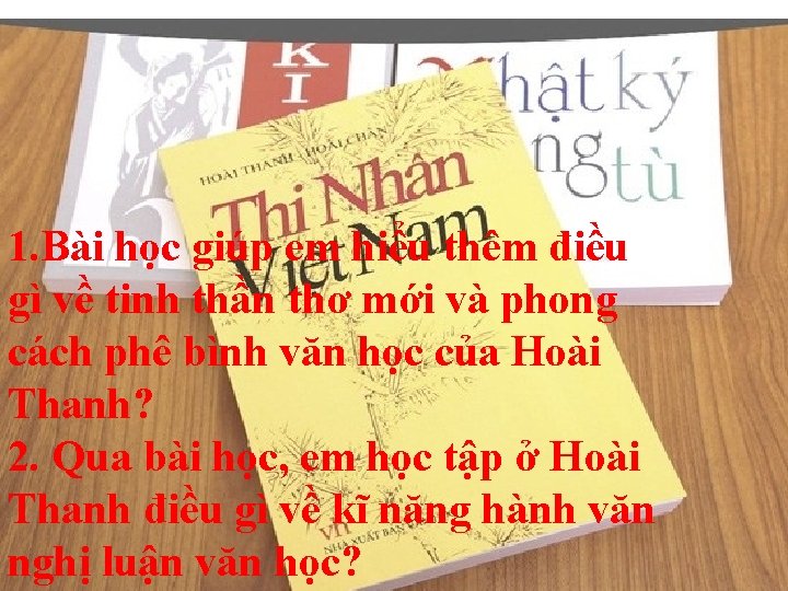 1. Bài học giúp em hiểu thêm điều gì về tinh thần thơ mới