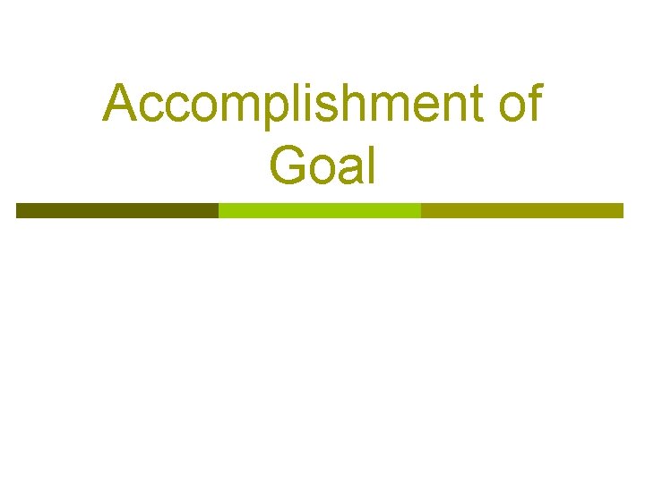 Accomplishment of Goal 