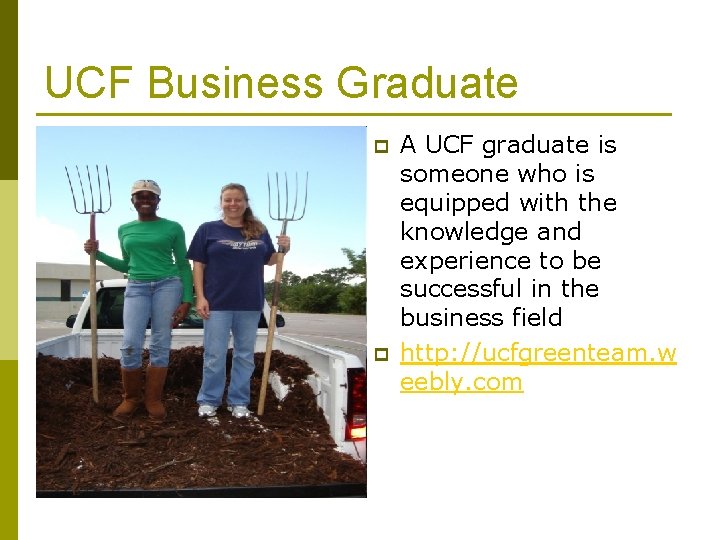 UCF Business Graduate p p A UCF graduate is someone who is equipped with