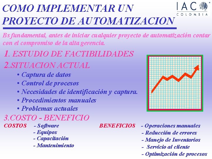 COMO IMPLEMENTAR UN PROYECTO DE AUTOMATIZACION Bs fundamental, antes de iniciar cualquier proyecto de COMO IMPLEMENTAR UN PROYECTO DE AUTOMATIZACION Bs fundamental, antes de iniciar cualquier proyecto de