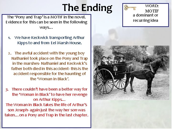 The Ending The ‘Pony and Trap’ is a MOTIF in the novel. Evidence for