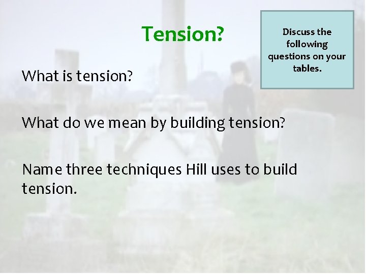 Tension? What is tension? Discuss the following questions on your tables. What do we