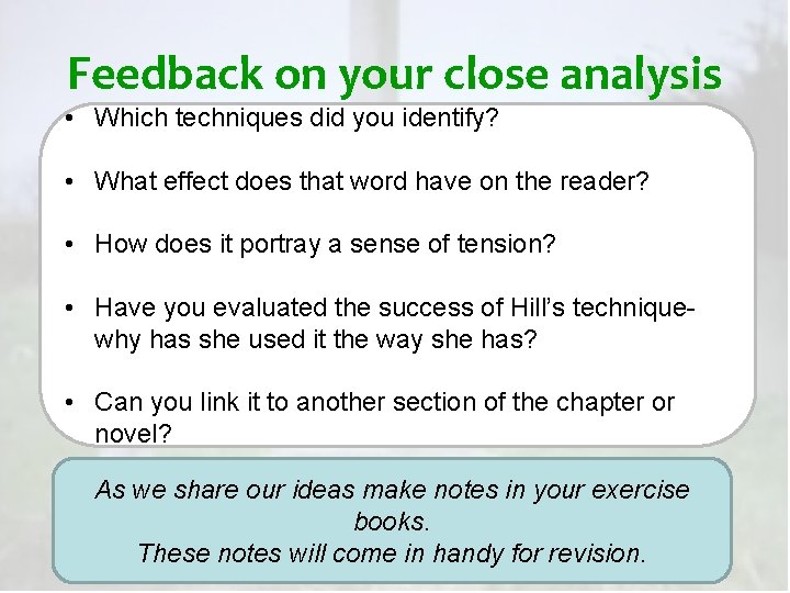 Feedback on your close analysis • Which techniques did you identify? • What effect