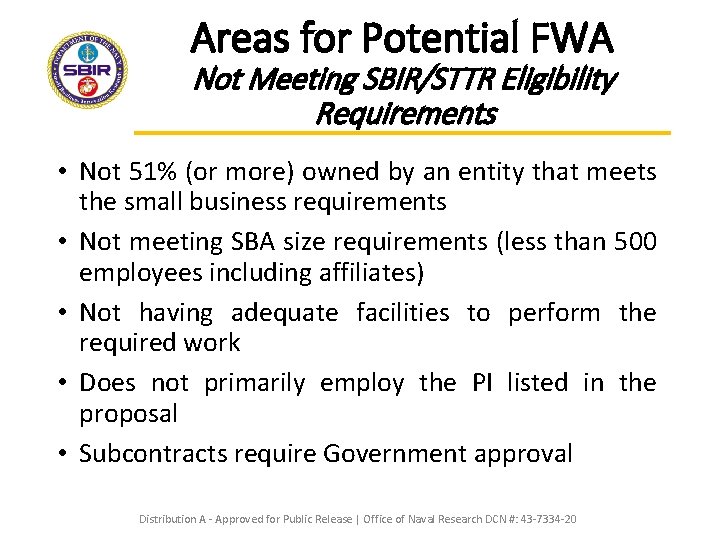 Areas for Potential FWA Not Meeting SBIR/STTR Eligibility Requirements • Not 51% (or more)