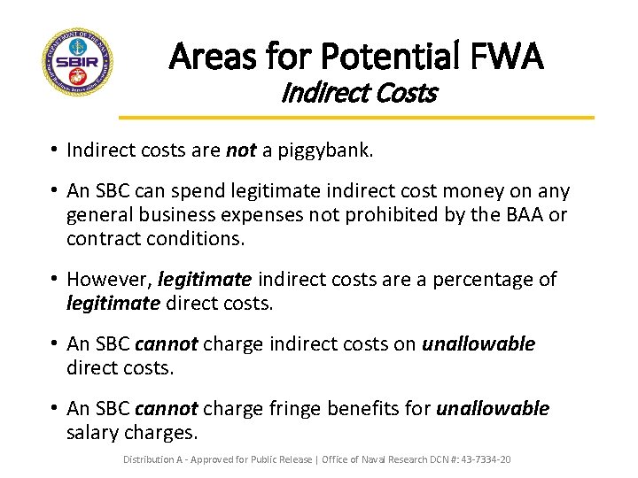 Areas for Potential FWA Indirect Costs • Indirect costs are not a piggybank. •