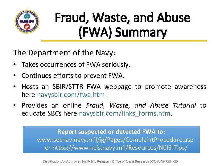 Fraud, Waste, and Abuse (FWA) Summary The Department of the Navy: • Takes occurrences