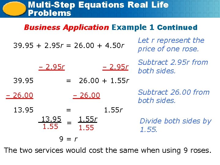 Multi-Step Equations Real Life Problems Business Application Example 1 Continued 39. 95 + 2.