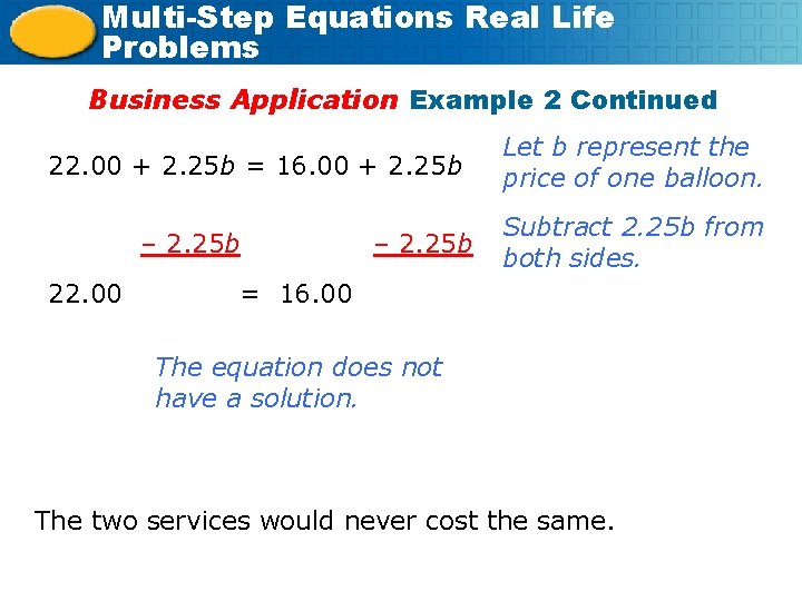 Multi-Step Equations Real Life Problems Business Application Example 2 Continued 22. 00 + 2.