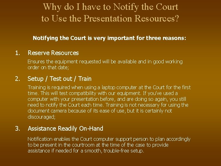 Why do I have to Notify the Court to Use the Presentation Resources? Notifying