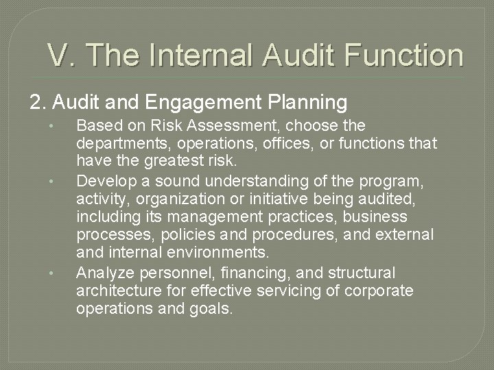 V. The Internal Audit Function 2. Audit and Engagement Planning • • • Based