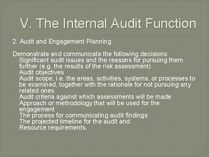 V. The Internal Audit Function 2. Audit and Engagement Planning Demonstrate and communicate the