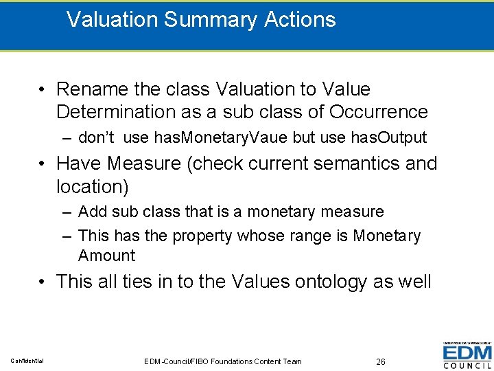Valuation Summary Actions • Rename the class Valuation to Value Determination as a sub