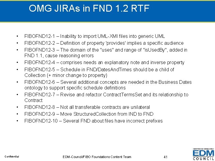 OMG JIRAs in FND 1. 2 RTF • • • Confidential FIBOFND 12 -1