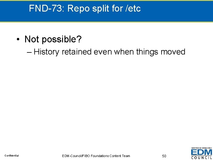 FND-73: Repo split for /etc • Not possible? – History retained even when things