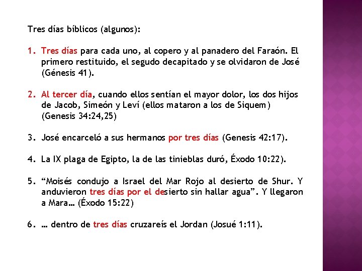 Tres días bíblicos (algunos): 1. Tres días para cada uno, al copero y al