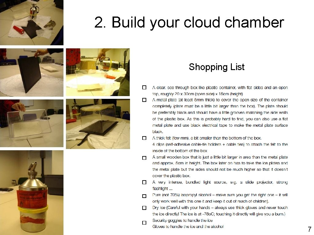 2. Build your cloud chamber Shopping List 7 