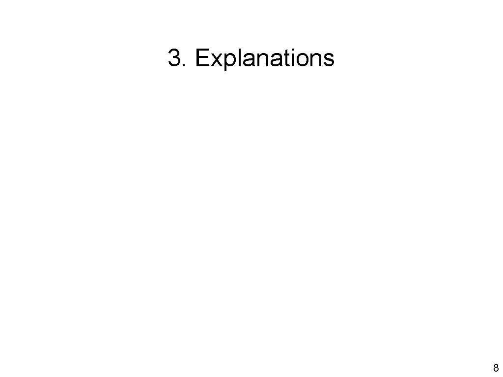3. Explanations 8 