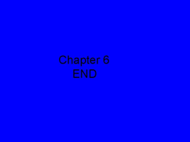 Chapter 6 END 