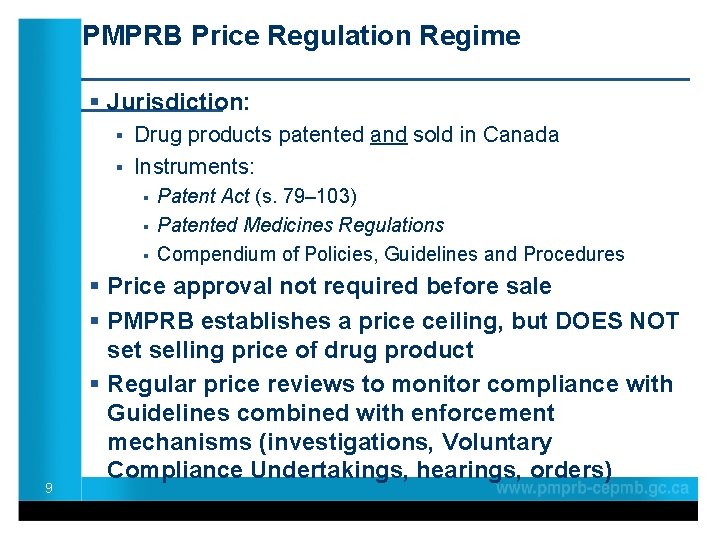 PMPRB Price Regulation Regime ____________________ § Jurisdiction: § § Drug products patented and sold