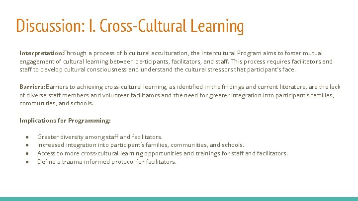 Discussion: I. Cross-Cultural Learning Interpretation: Through a process of bicultural acculturation, the Intercultural Program