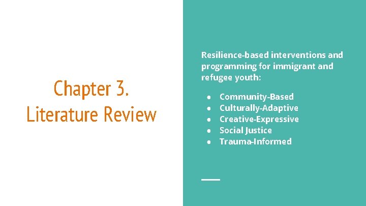 Chapter 3. Literature Review Resilience-based interventions and programming for immigrant and refugee youth: ●