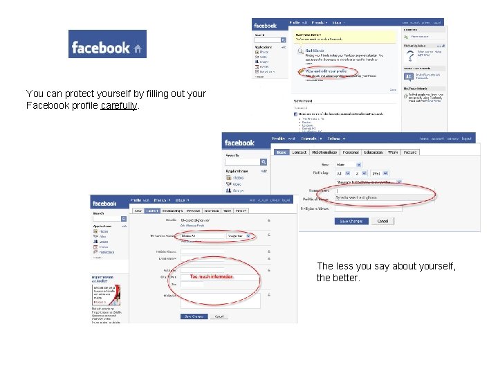You can protect yourself by filling out your Facebook profile carefully. The less you