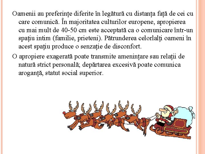 Oamenii au preferințe diferite în legătură cu distanța față de cei cu care comunică.