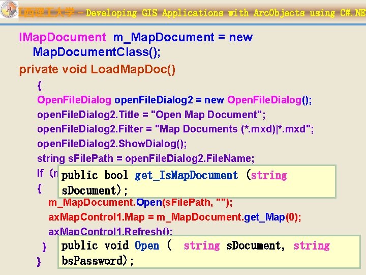 江西理 大学 – Developing GIS Applications with Arc. Objects using C#. NET IMap. Document