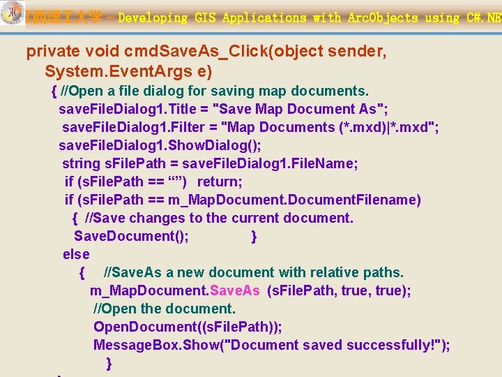 江西理 大学 – Developing GIS Applications with Arc. Objects using C#. NET private void