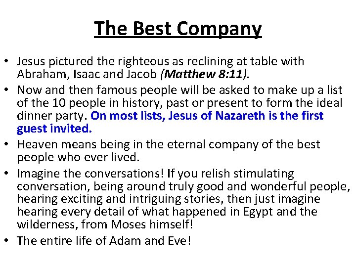 The Best Company • Jesus pictured the righteous as reclining at table with Abraham,