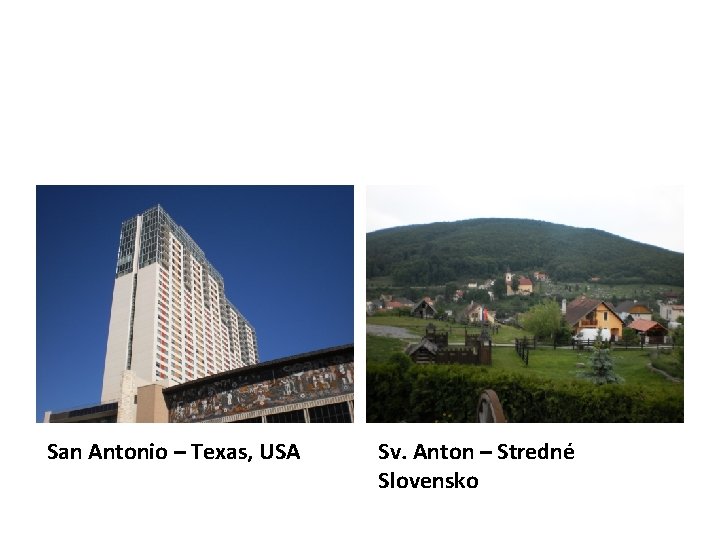 San Antonio – Texas, USA Sv. Anton – Stredné Slovensko 