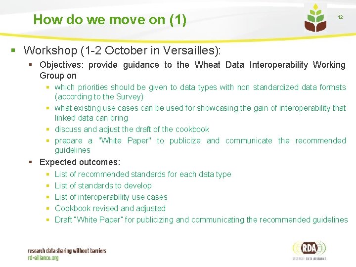 How do we move on (1) 12 § Workshop (1 -2 October in Versailles):