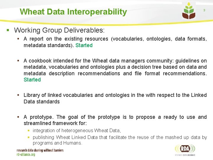 Wheat Data Interoperability 3 § Working Group Deliverables: § A report on the existing