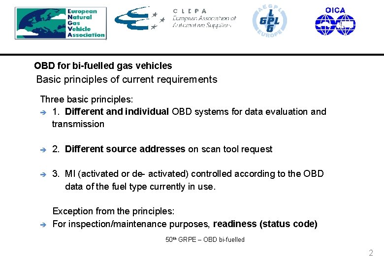 OBD for bi-fuelled gas vehicles Basic principles of current requirements Three basic principles: è