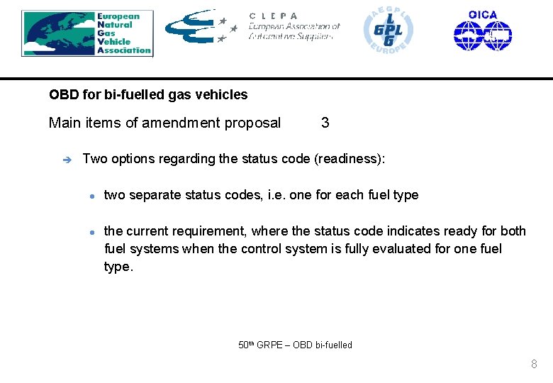 OBD for bi-fuelled gas vehicles Main items of amendment proposal è 3 Two options